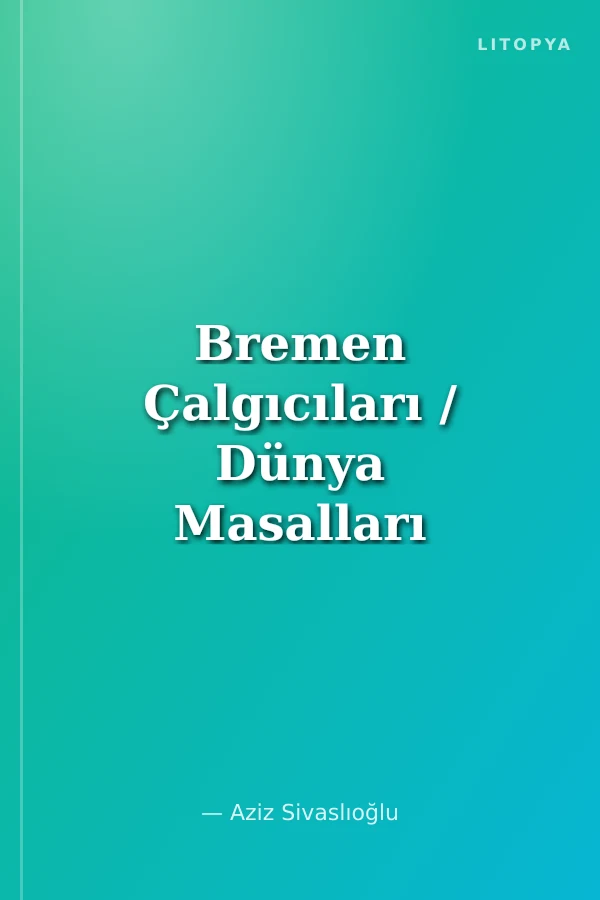 Bremen Çalgıcıları / Dünya Masalları