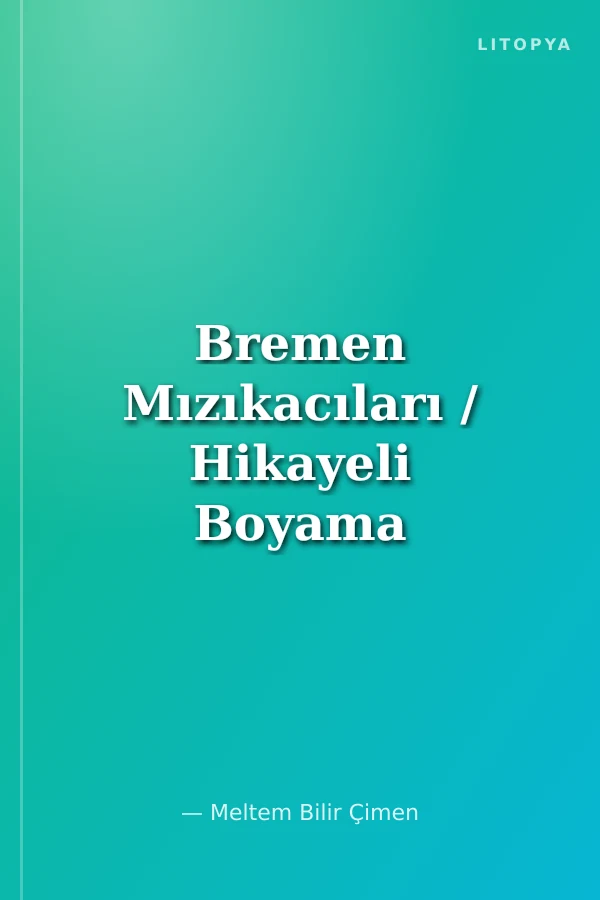Bremen Mızıkacıları / Hikayeli Boyama Kitapları