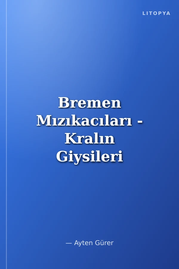 Bremen Mızıkacıları - Kralın Giysileri