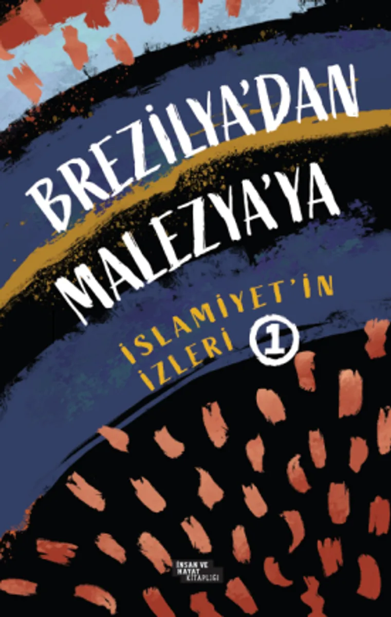 Brezilya'dan Malezya'ya İslamiyet'in İzleri 1