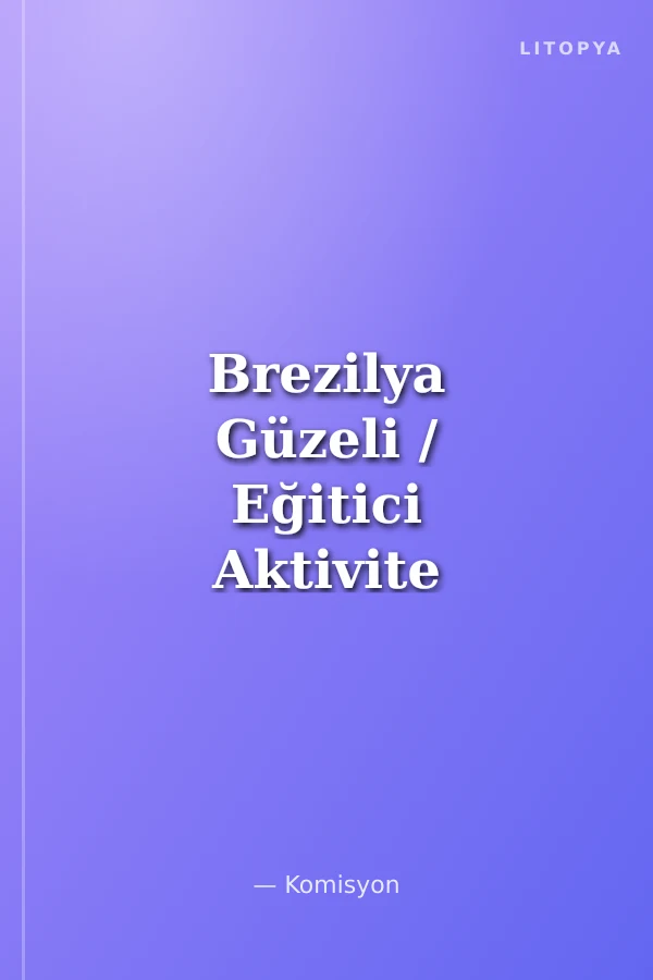 Brezilya Güzeli / Eğitici Aktivite Kitapçığı Güzeller Serisi
