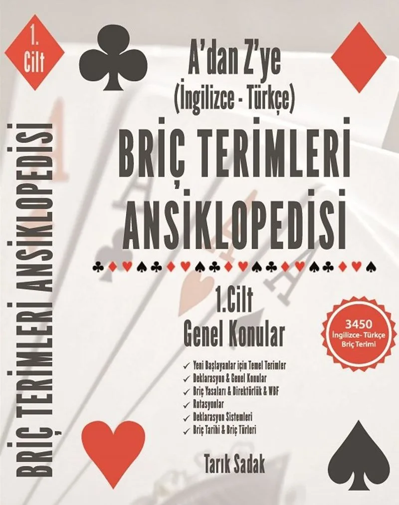Briç Terimleri Ansiklopedisi A'dan Z' ye İngilizce Tükçe 1.Cilt Genel Konular