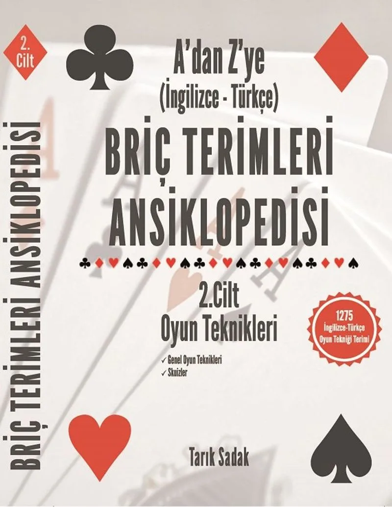 Briç Terimleri Ansiklopedisi A'dan Z' ye İngilizce Tükçe 2.Cilt Oyun Teknikleri