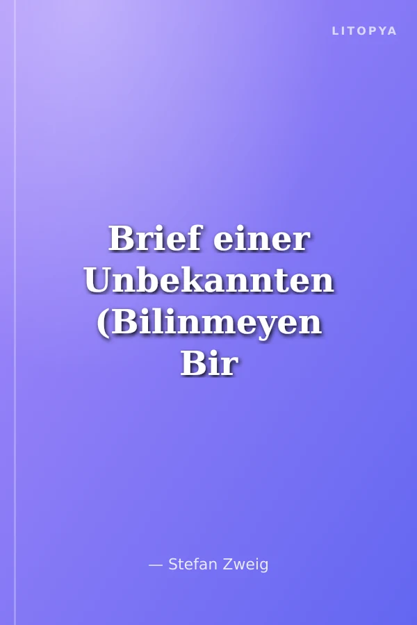 Brief einer Unbekannten (Bilinmeyen Bir Kadının Mektubu) / Almanca