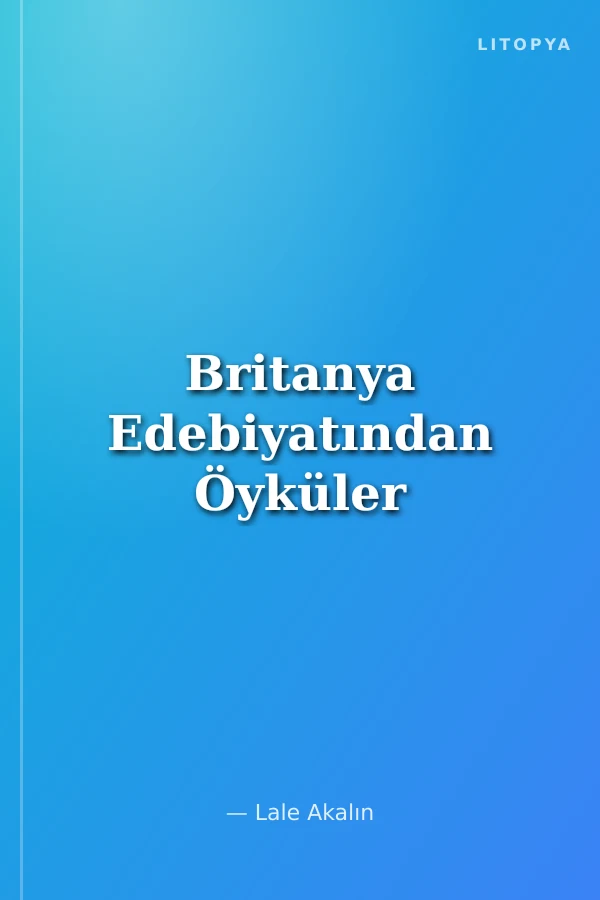 Britanya Edebiyatından Öyküler