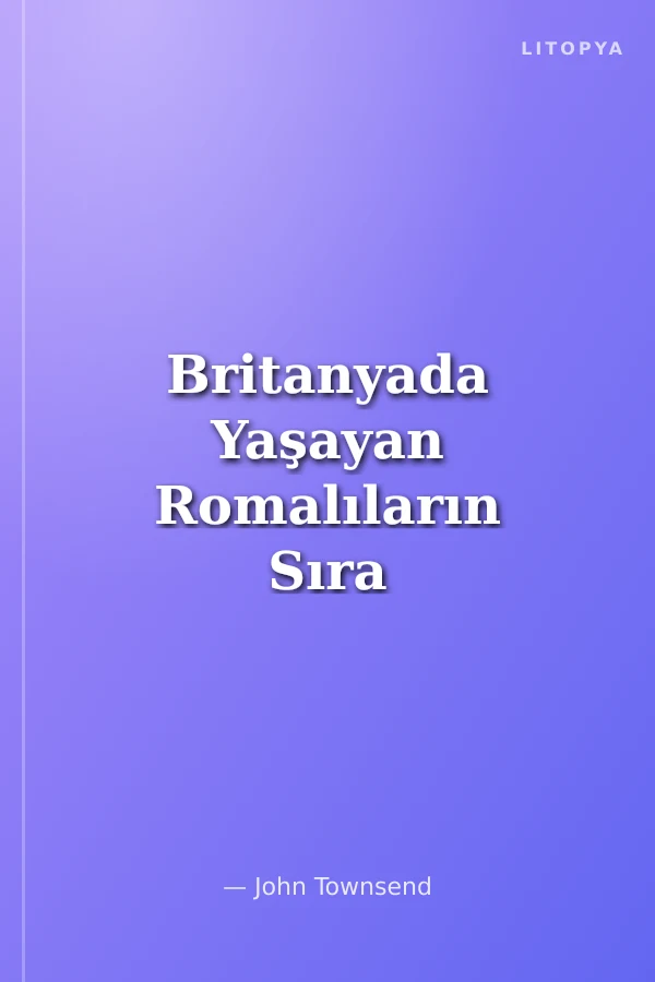Britanyada Yaşayan Romalıların Sıra Dışı Hikayeleri ve Şakaları / Tuhaf Ama Gerçek