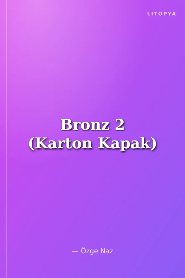 Bronz 2 (Karton Kapak)