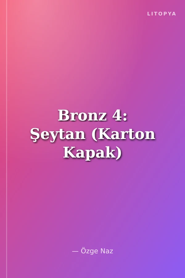 Bronz 4: Şeytan (Karton Kapak)