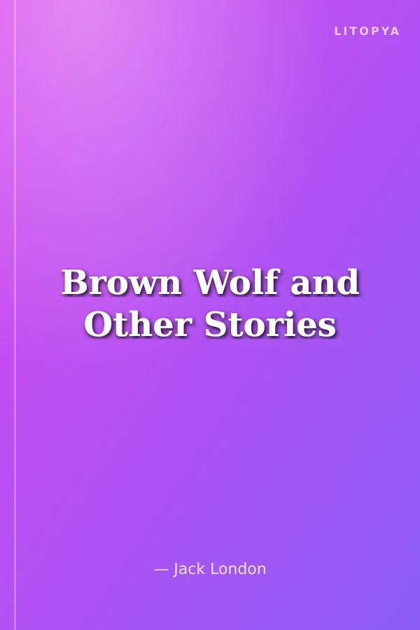 Brown Wolf and Other Stories