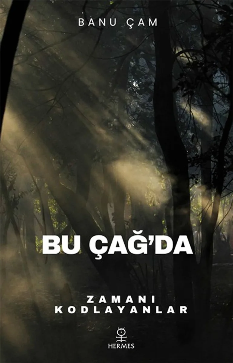 Bu Çağ'da Zamanı Kodlayanlar