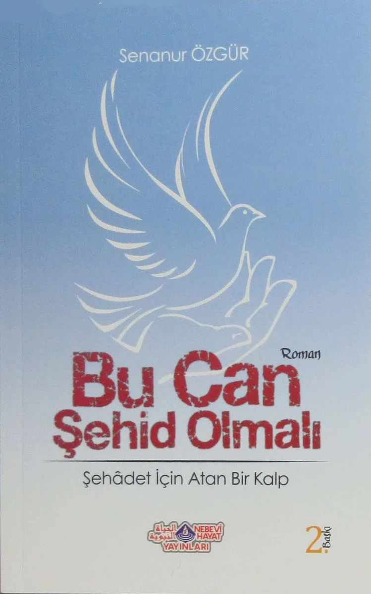 Bu Can Şehid Olmalı Şehadet İçin Atan Bir Kalp