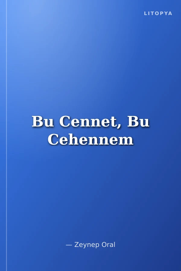 Bu Cennet, Bu Cehennem