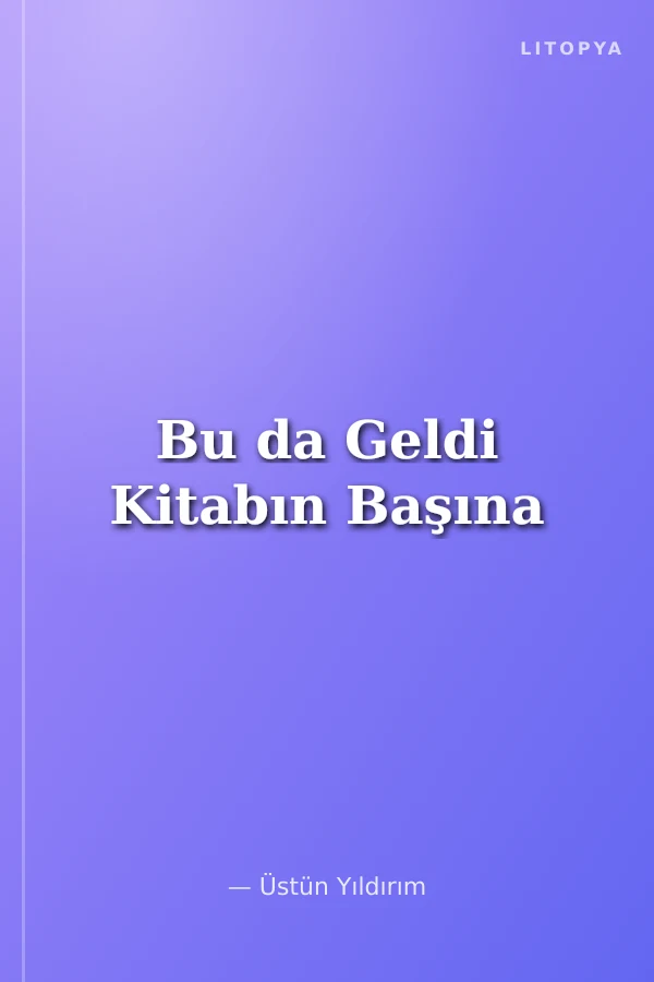 Bu da Geldi Kitabın Başına