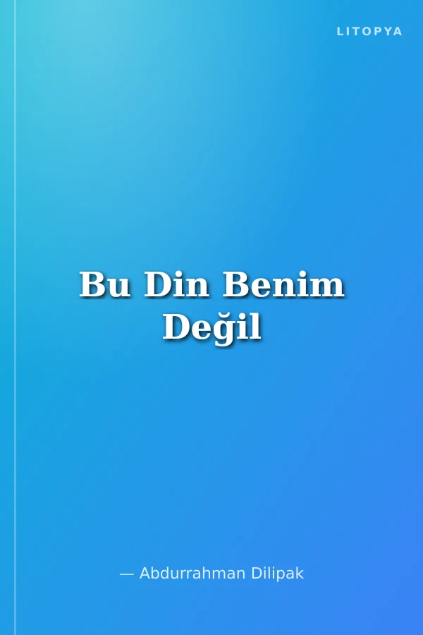 Bu Din Benim Değil