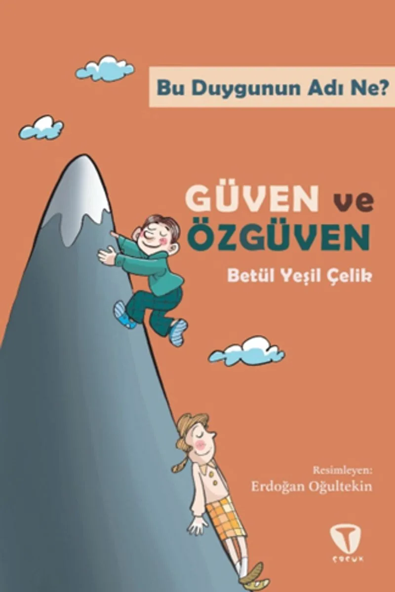 Bu Duygunun Adı Ne? : Güven ve Özgüven