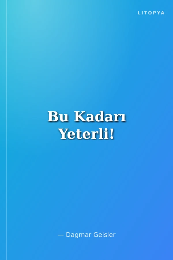 Bu Kadarı Yeterli!