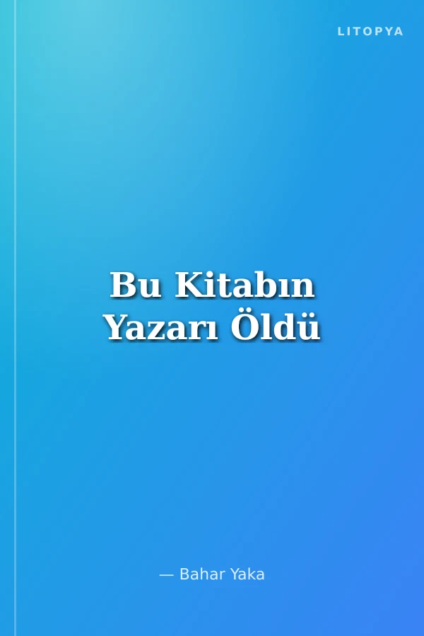 Bu Kitabın Yazarı Öldü