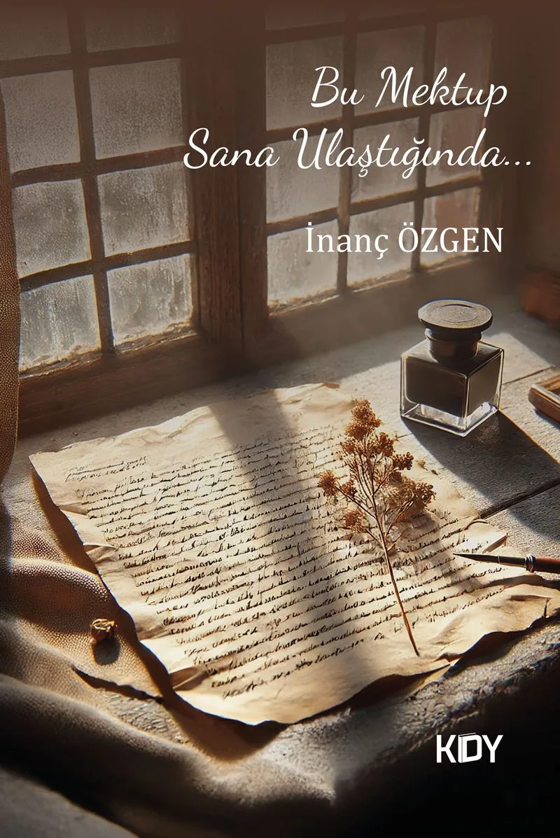 Bu Mektup Sana Ulaştığında&hellip;