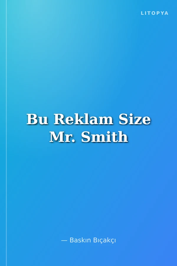Bu Reklam Size Mr. Smith