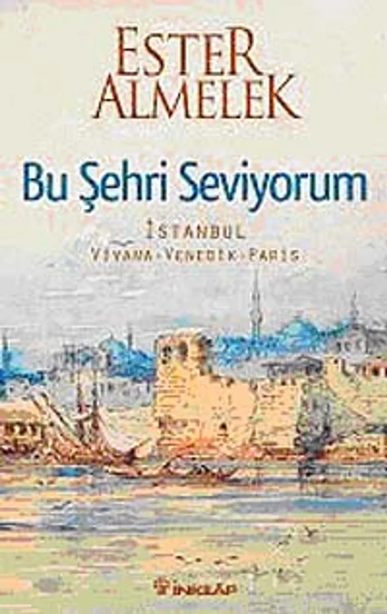 Bu Şehri Seviyorum İstanbul Viyana Venedik Paris