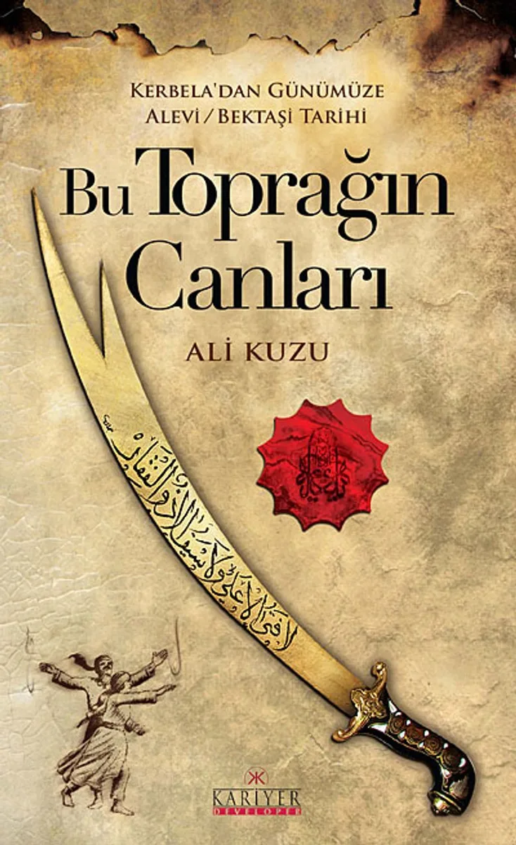 Bu Toprağın Canları Kerbela'dan Günümüze Alevi-Bektaşi Tarihi