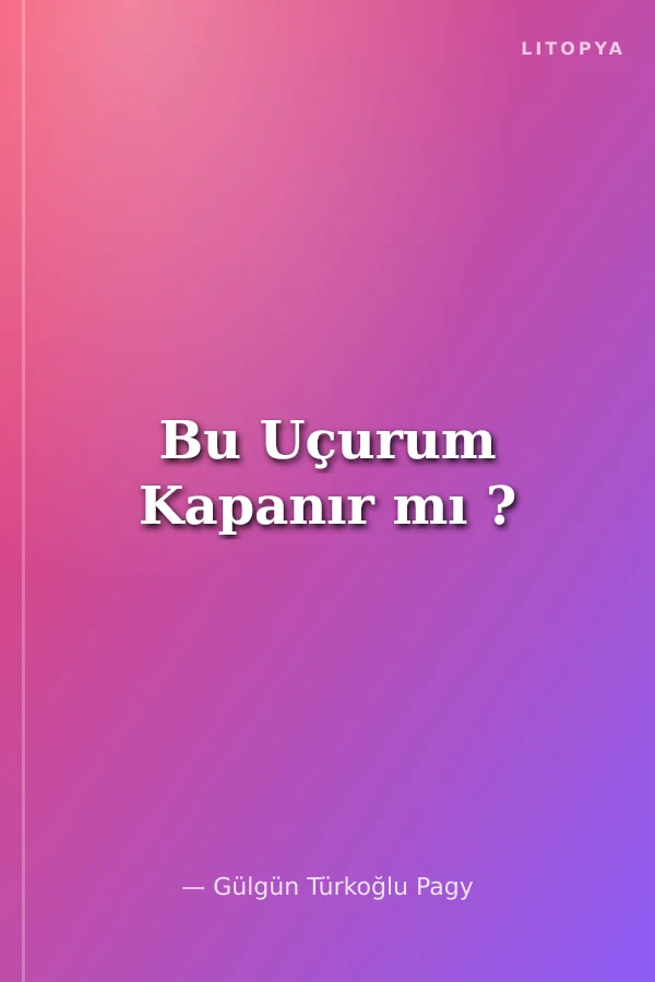 Bu Uçurum Kapanır mı ?