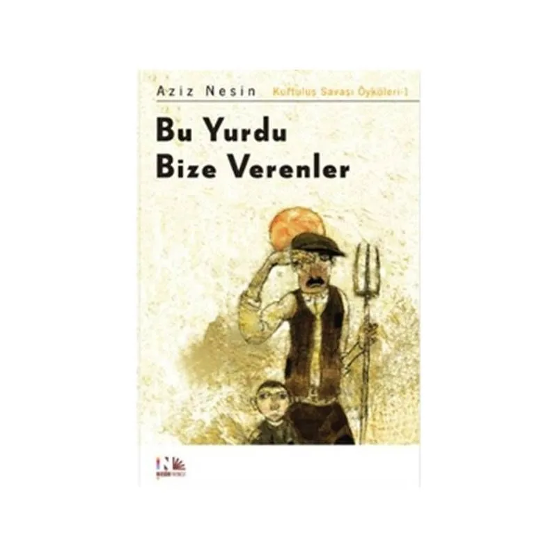 Bu Yurdu Bize Verenler (Çocuk Kitapları 2)