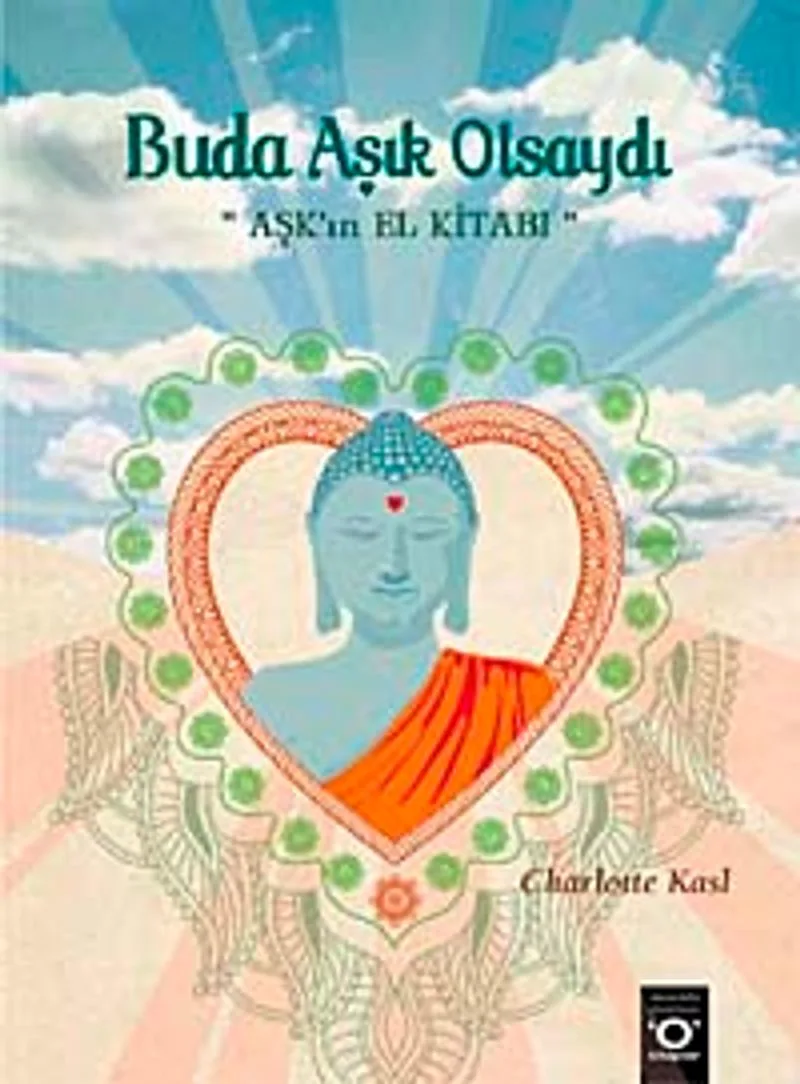 Buda Aşık Olsaydı Aşk'ın El Kitabı