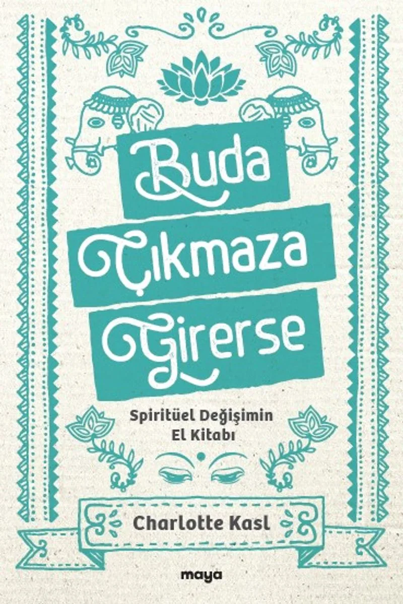 Buda Çıkmaza Girerse Spiritüel Değişimin El Kitabı