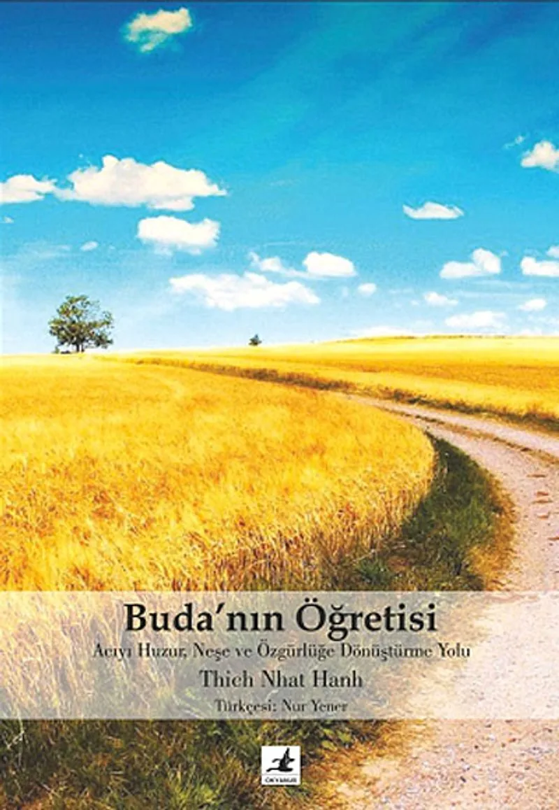 Buda'nın Öğretisi Acıyı Huzur, Neşe ve Özgürlüğe Dönüştürme Yolu