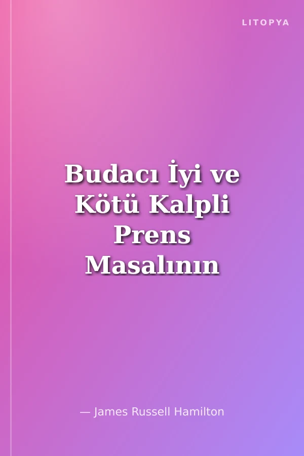 Budacı İyi ve Kötü Kalpli Prens Masalının Uygurcası