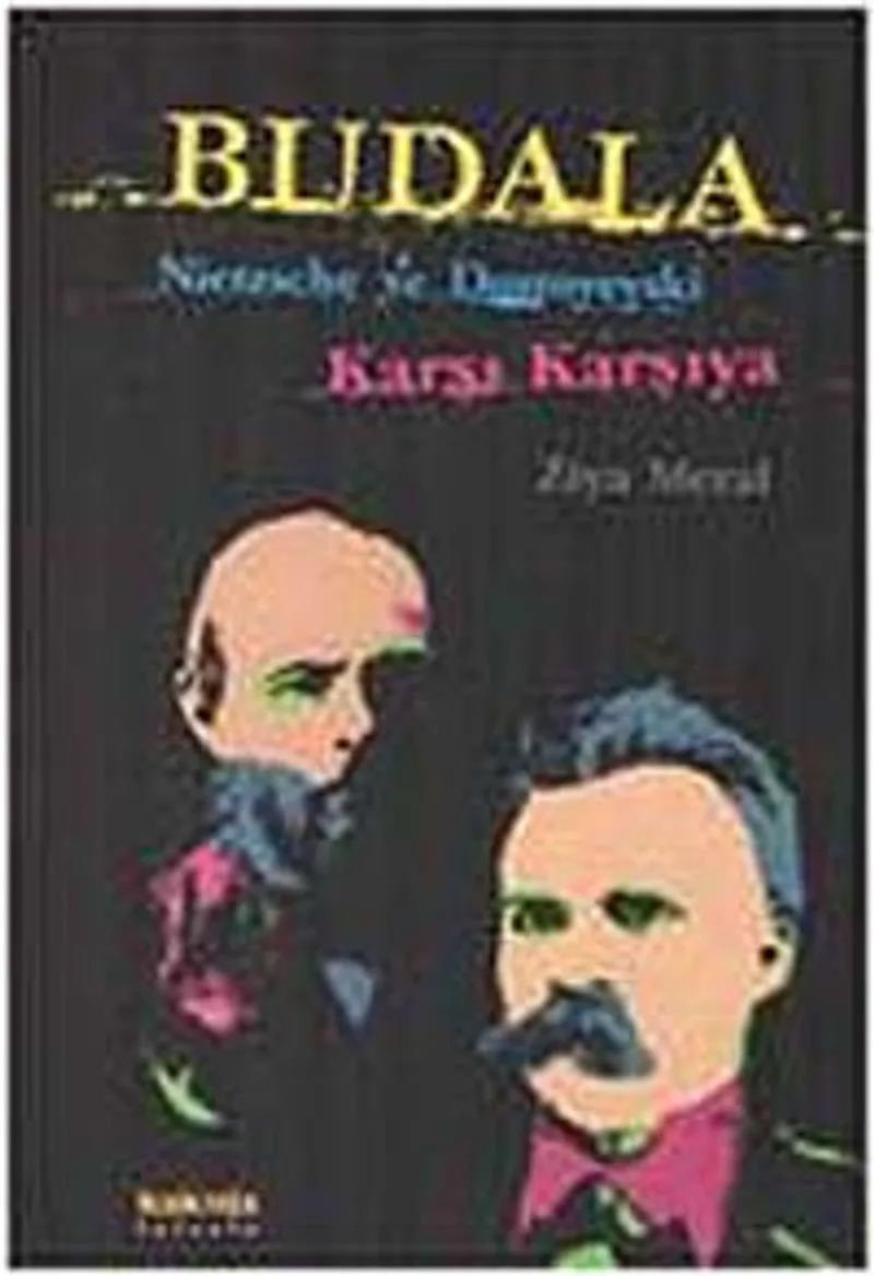 Budala Nietzsche ve Dostoyevski Karşı Karşıya
