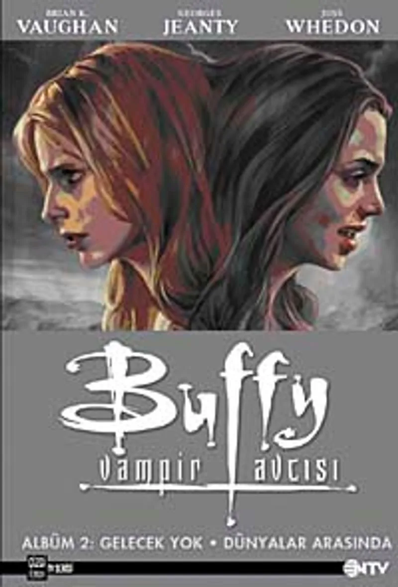 Buffy Vampir Avcısı Albüm-2 Gelecek Yok-Dünyalar Arasında