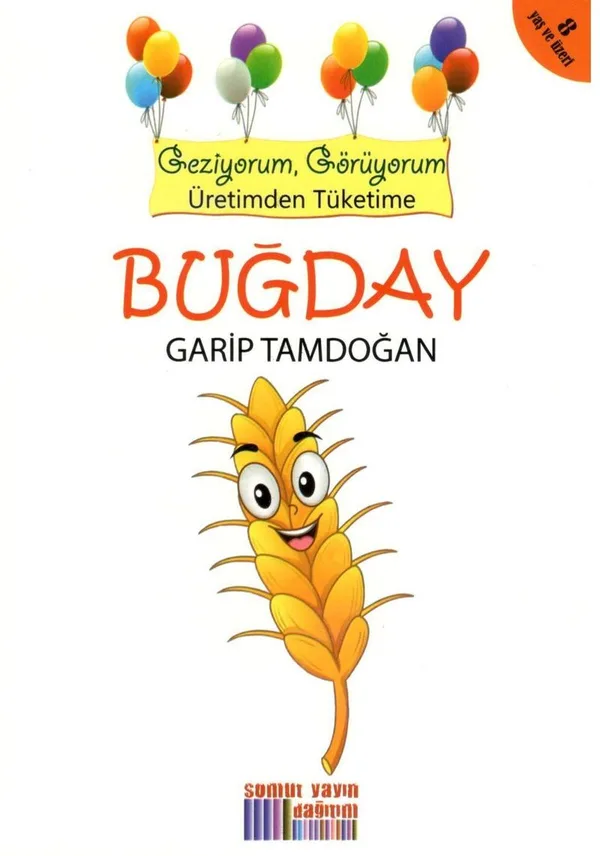 Buğday Geziyorum, Görüyorum Üretimden Tüketime