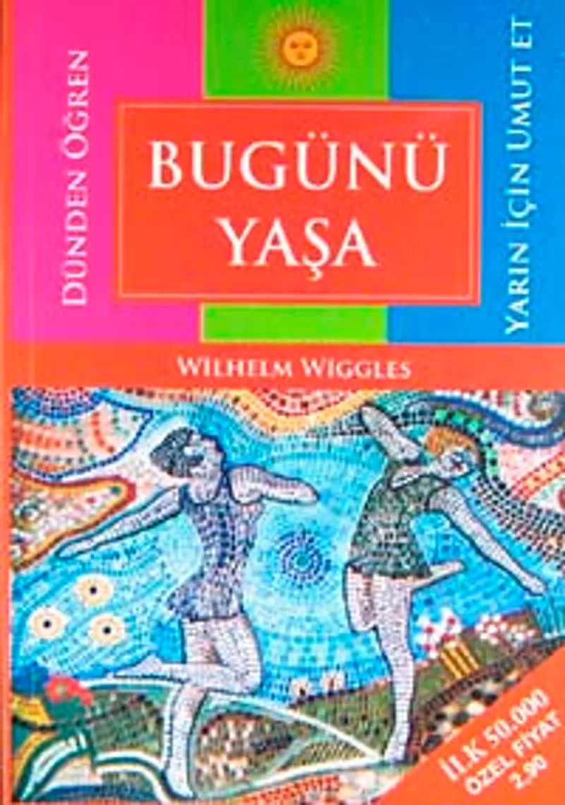 Bugünü Yaşa Yarın İçin Umut Et