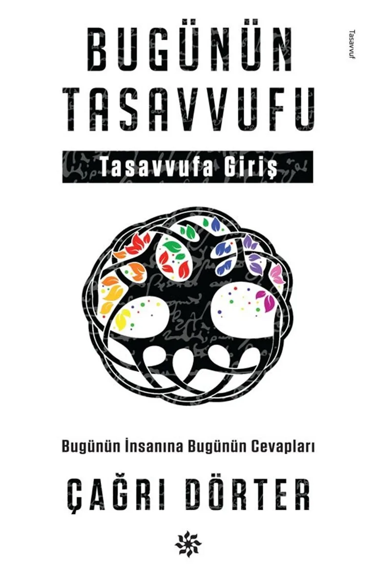 Bugünün Tasavvufu Bugünün İnsanına Bugünün Cevapları