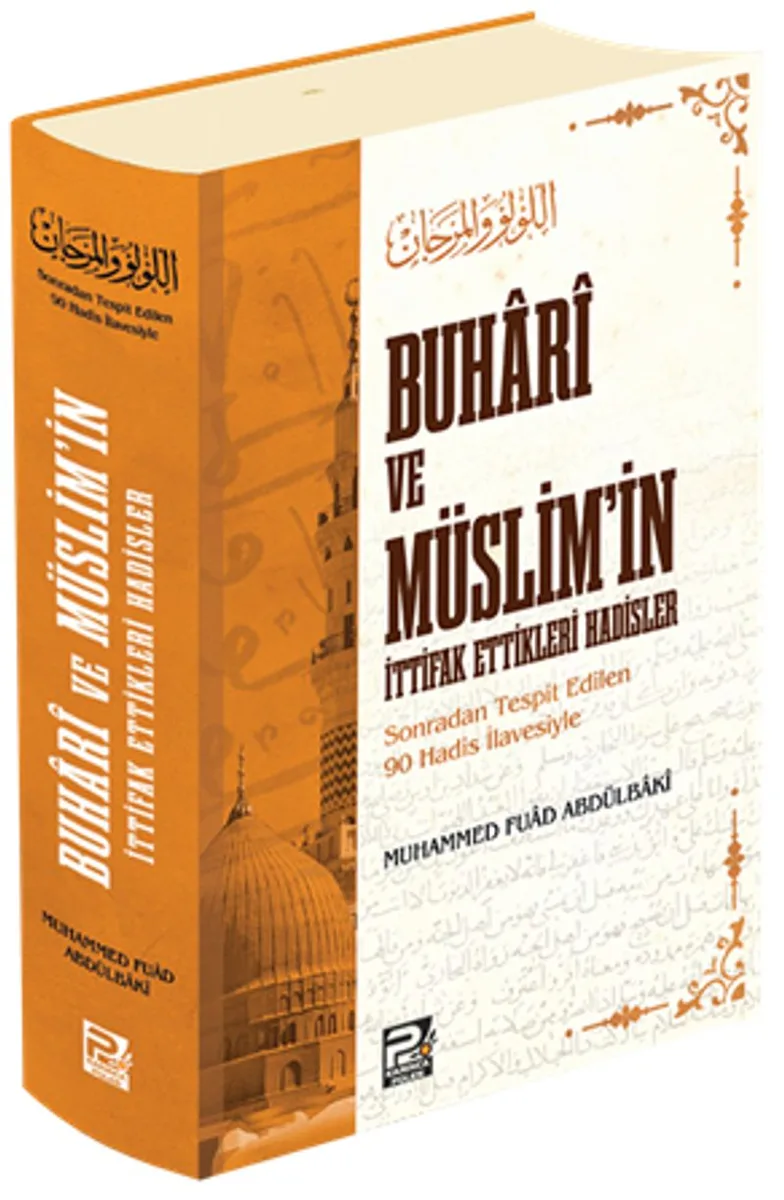 Buhari ve Müslim'in İttifak Ettikleri Hadisler