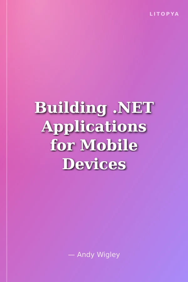 Building .NET Applications for Mobile Devices