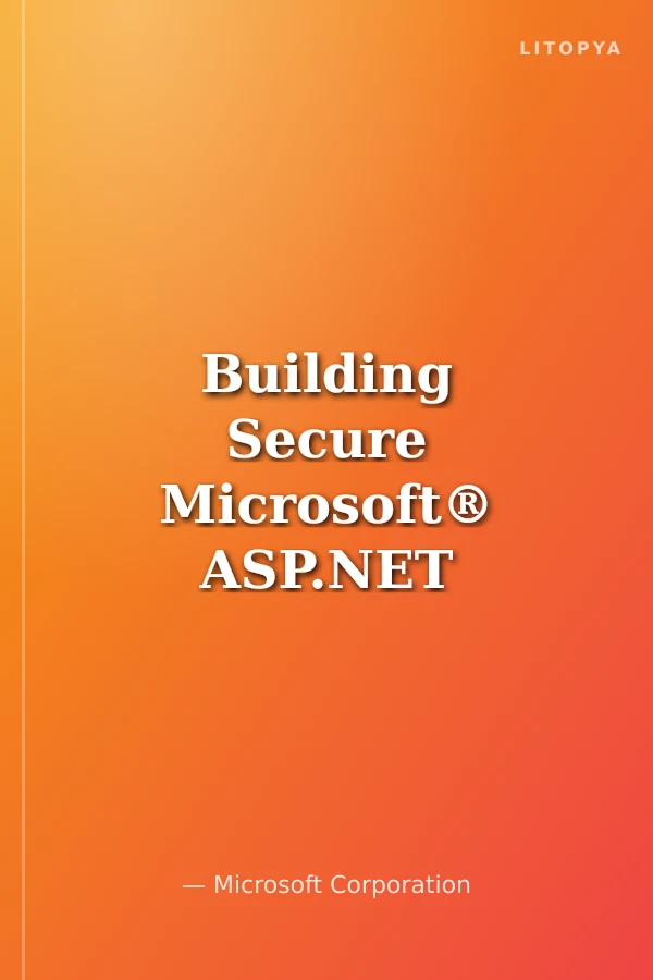 Building Secure Microsoft® ASP.NET Applications