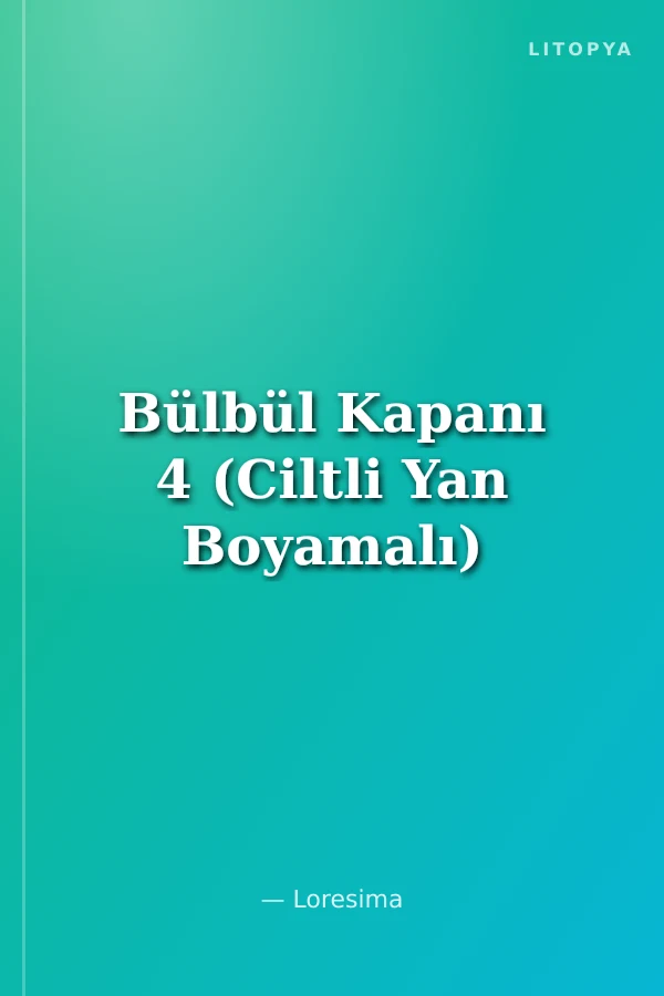 Bülbül Kapanı 4 (Ciltli Yan Boyamalı)