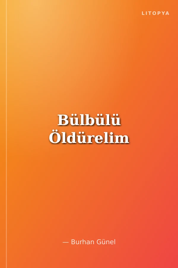 Bülbülü Öldürelim