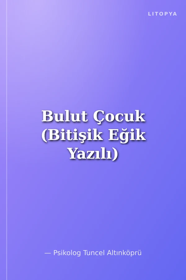 Bulut Çocuk (Bitişik Eğik Yazılı)
