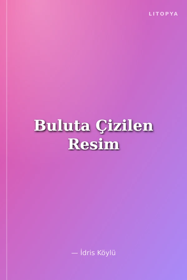 Buluta Çizilen Resim