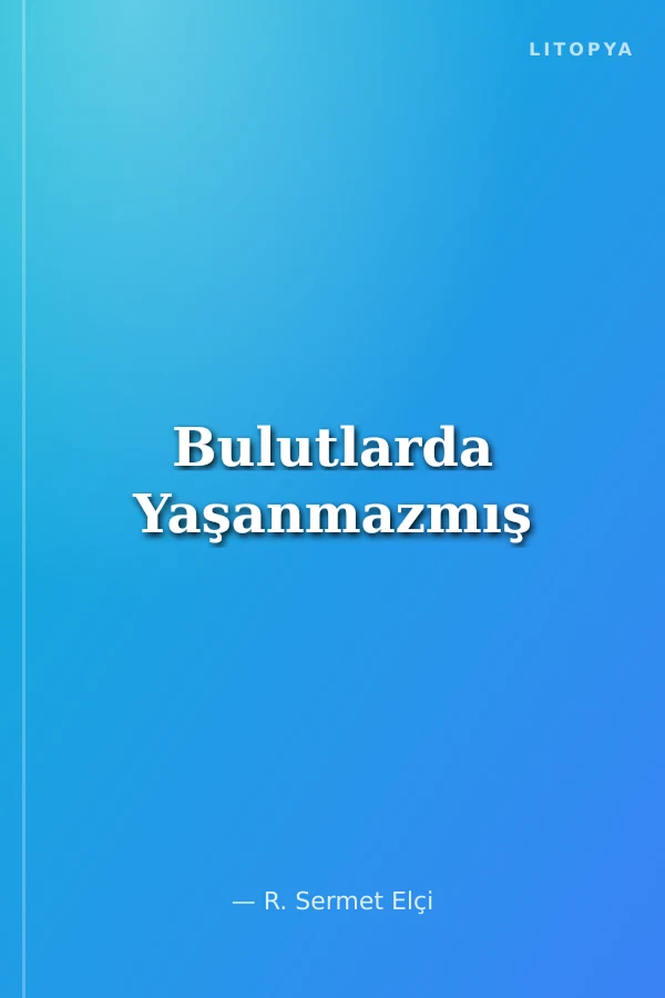 Bulutlarda Yaşanmazmış
