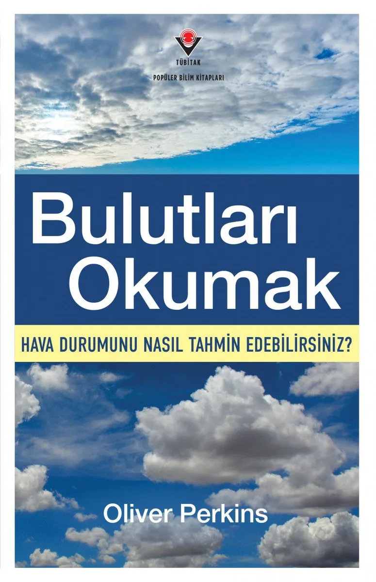 Bulutları Okumak Hava Durumunu Nasıl Tahmin Edebilirsiniz?