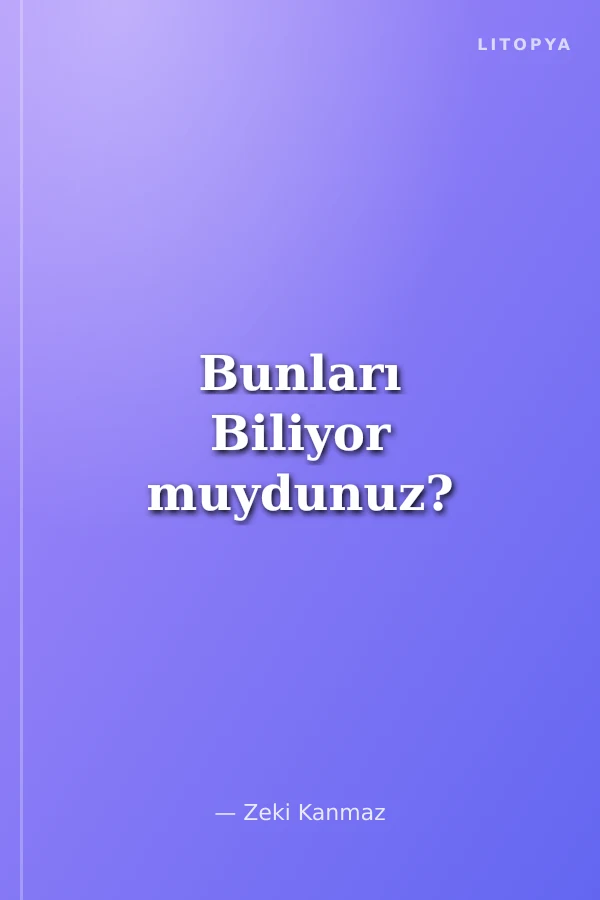 Bunları Biliyor muydunuz?