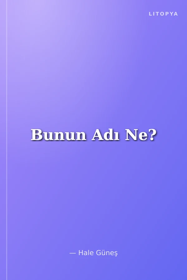 Bunun Adı Ne?