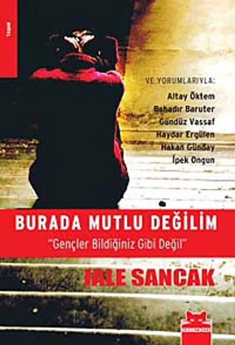 Burada Mutlu Değilim Gençler Bildiğiniz Gibi Değil