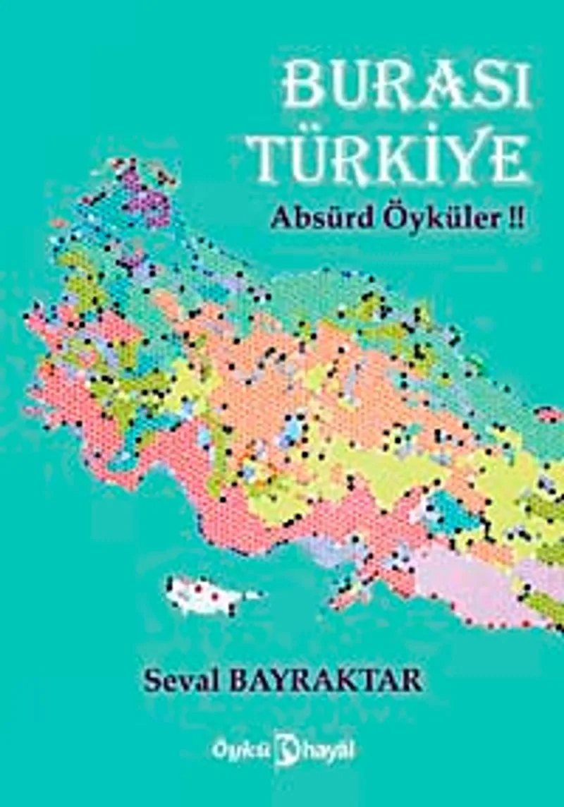 Burası Türkiye Absürd Öyküler!!