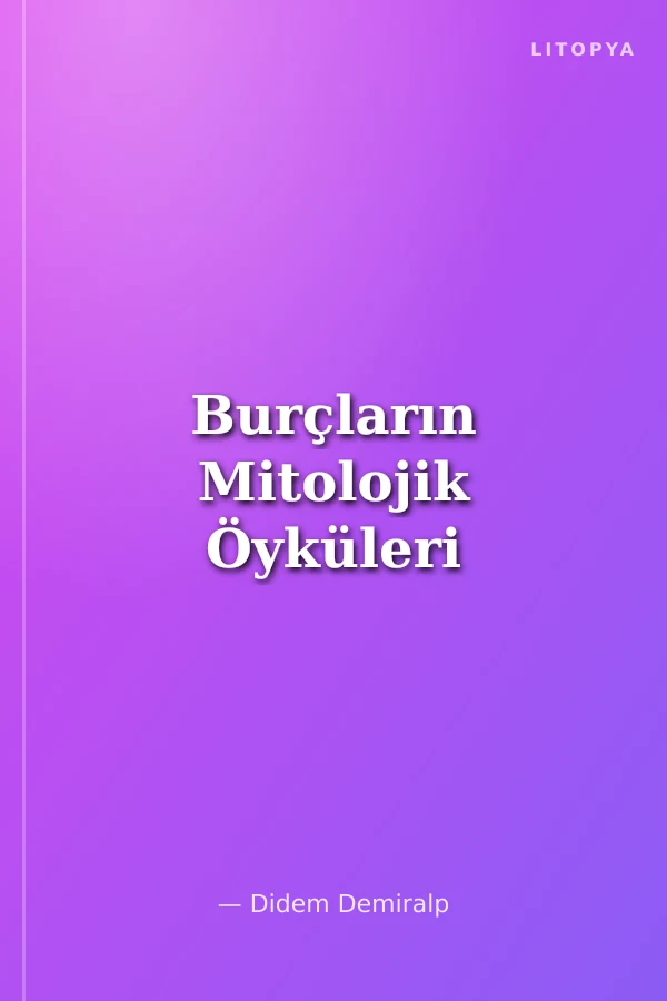 Burçların Mitolojik Öyküleri